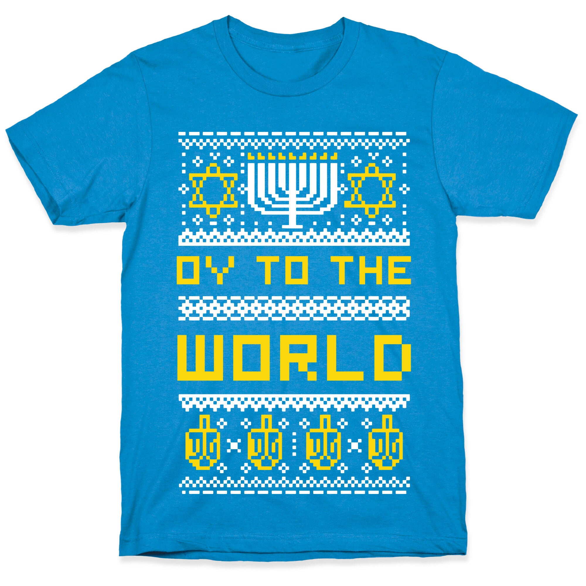 Oy To The World Ugly Sweater T-Shirt